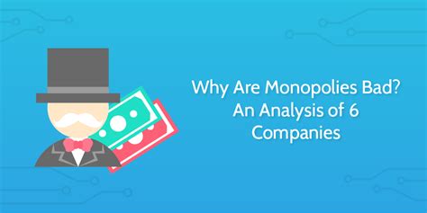 Why Are Monopolies Bad? An Analysis of 6 Companies | Process Street ...