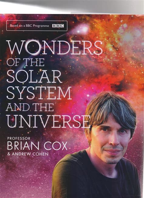 Wonders Of The Solar System And The Universe by Brian Cox | Goodreads