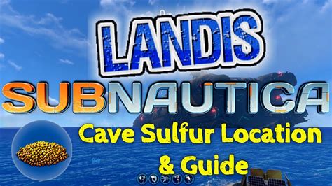 Cave Sulfur Location - Subnautica - YouTube