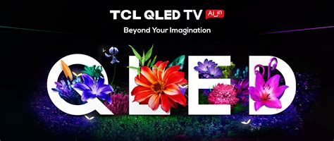 TCL QLED TV | 8K QLED TV Beyond Your Imagination