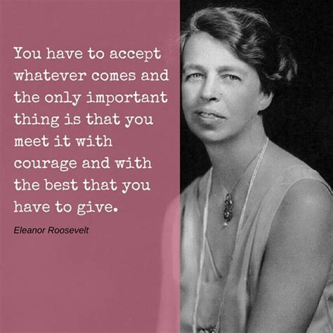 60+ Eleanor Roosevelt Quotes And Sayings That Will Inspire You