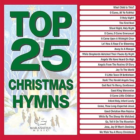 MARANATHA! MUSIC - Top 25 Christmas Hymns - Amazon.com Music