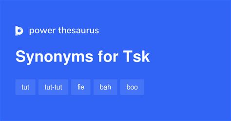 Tsk synonyms - 41 Words and Phrases for Tsk