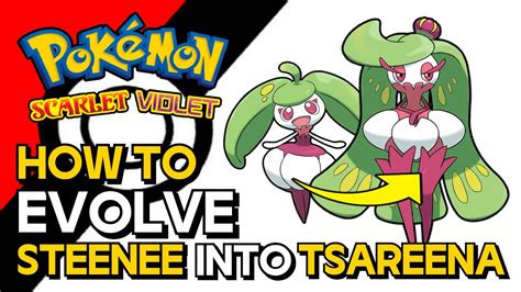 Pokemon Scarlet & Violet - How To Evolve Steenee Into Tsareena | How To ...