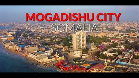 MOGADISHU CITY, SOMALIA: DRONE FOOTAGE - YouTube