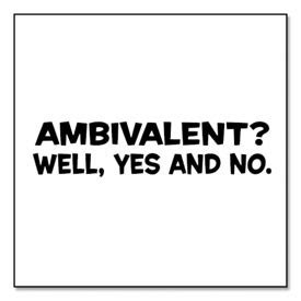 Ambivalent Quotes. QuotesGram