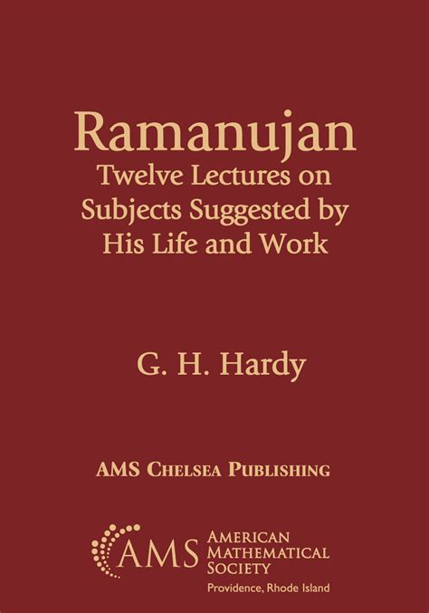 Ramanujan: Twelve Lectures on subjects Suggested by His Life and Work