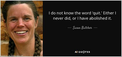 TOP 6 QUOTES BY SUSAN BUTCHER | A-Z Quotes