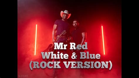 Mr Red White and Blue - ROCK VERSION - YouTube