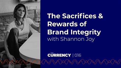 TC 016: The Rewards of Brand Integrity with Shannon Joy | Mike Gastin