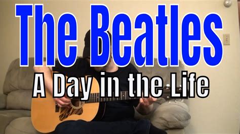 The Beatles - A Day in the Life - Fingerpicking Guitar Cover - YouTube