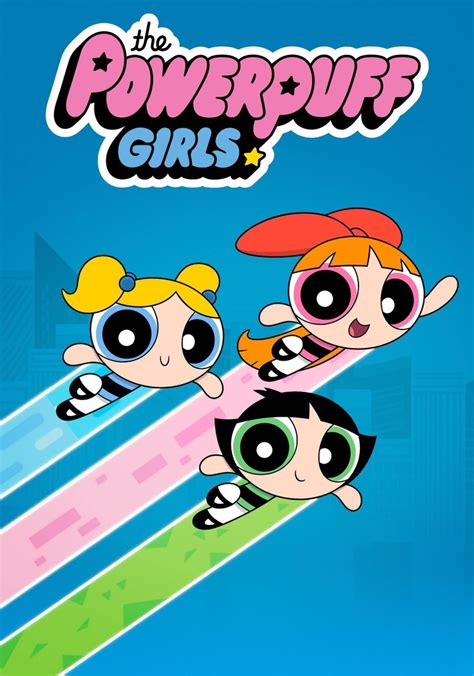 The Powerpuff Girls - stream tv show online