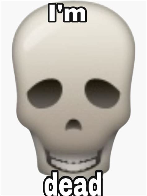 "Skeleton Emoji "I'm dead"" Sticker for Sale by ASLIAH | Redbubble