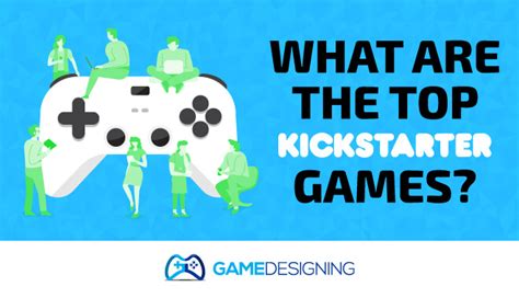 Kickstarter Campaign Gaming Success Stories