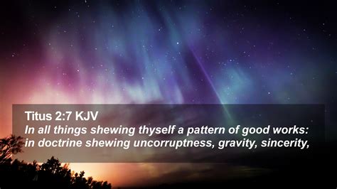 Titus 2:7 KJV Desktop Wallpaper - In all things shewing thyself a ...