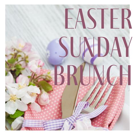 2024 Easter Sunday Restaurant Brunches - Astra Milzie