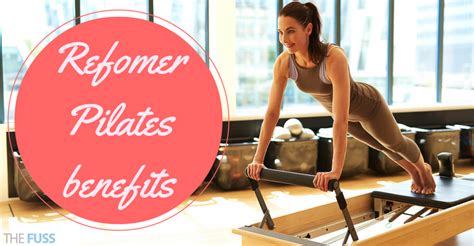 Reformer Pilates Results and Benefits - The Fuss