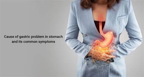 Cause of gastric problem in the stomach and its common symptoms ...