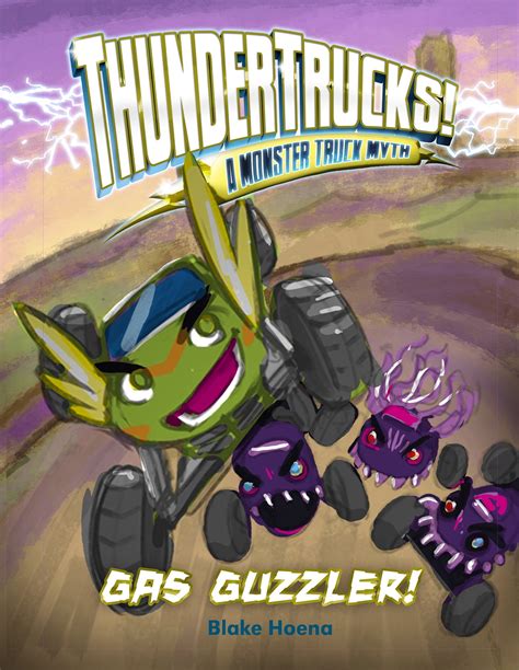 Thundertrucks!: Gas Guzzler! : A Monster Truck Myth (Hardcover ...