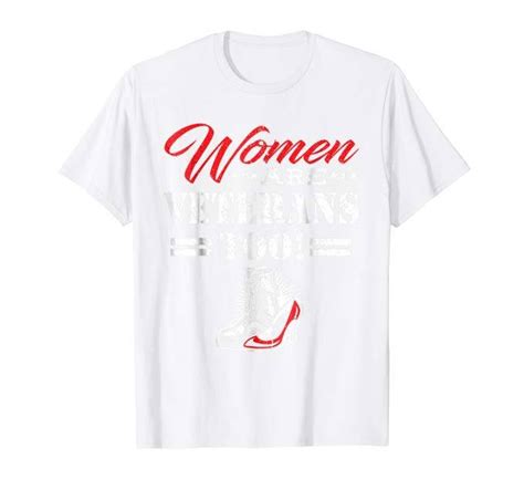 Women Are Veterans Too Female Veterans Day Gift Shirt T-Shirt ...