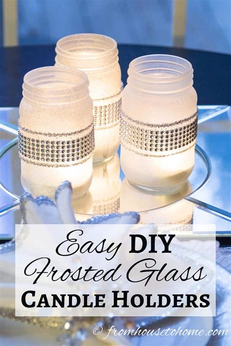 Easy DIY Frosted Glass Mason Jar Candle Holders