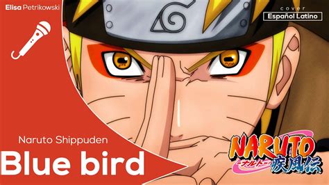 Naruto Shippuuden ~ Blue bird Piano cover (Fandub español) - YouTube