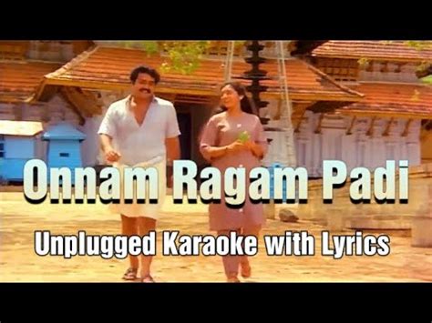 Onnam Ragam Padi -Unplugged Karaoke with Lyrics|Thoovanathumbikal ...