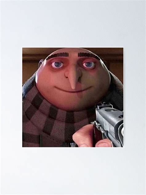 "gru gun meme" Poster for Sale by gketheredge | Redbubble