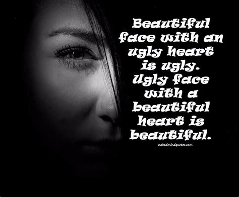 Quotes About Ugly Face But Beautiful Heart - ShortQuotes.cc