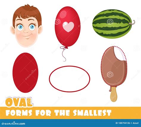 Forms for the Smallest. Oval and Objects Having a Oval Shape Developing ...