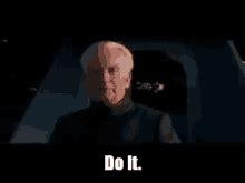 Emperor Palpatine Do It Gif