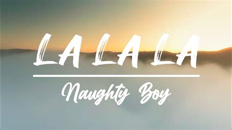 Naughty Boy - LA LA LA - YouTube