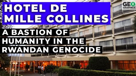 Hotel de Mille Collines: A Bastion of Humanity in the Rwandan Genocide ...