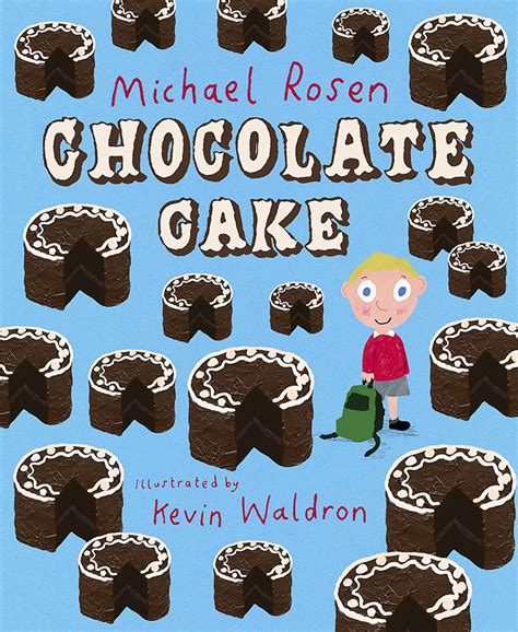 Chocolate Cake | Michael Rosen