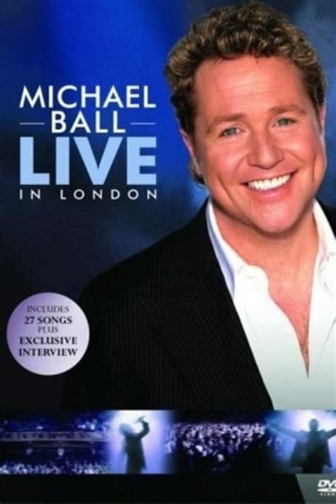 Michael Ball - Live in London (2004) — The Movie Database (TMDB)