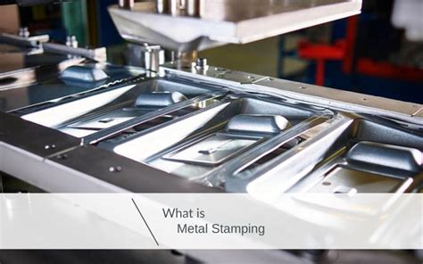 What is metal stamping (2022)