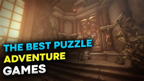 The best puzzle adventure games (TOP 10 puzzles for PC) - evolve-gaming.com