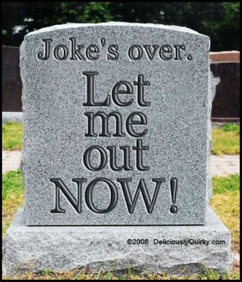 joke's over | Halloween tombstone sayings, Funny tombstone sayings ...