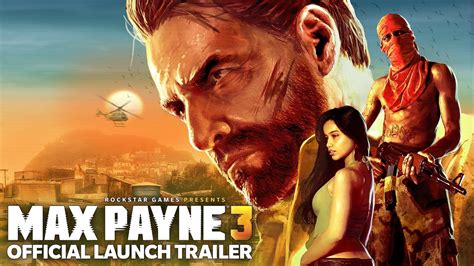 Max Payne 3 - Official Launch Trailer - YouTube