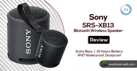 Sony SRS-XB13 Review : Waterproof Wireless Speaker - We Observed