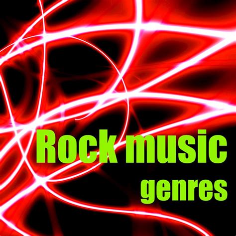 Rock Music Genres - Compilation by Various Artists | Spotify