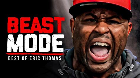 BEST OF ERIC THOMAS - BEAST MODE #2 | Best Motivational Videos ...