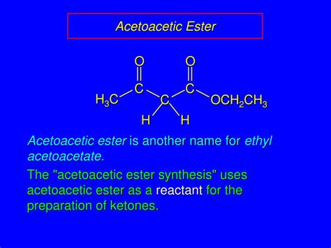 PPT - 21.6 The Acetoacetic Ester Synthesis PowerPoint Presentation ...