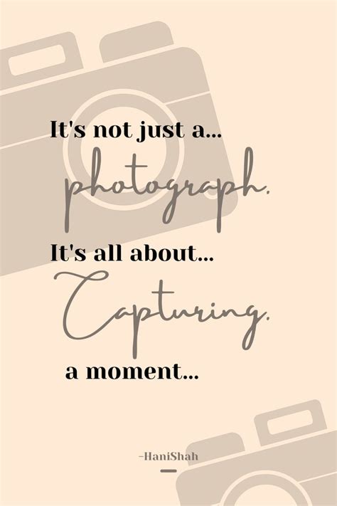 Photography Inspiration quote | It's not just a photograph. | Moments ...