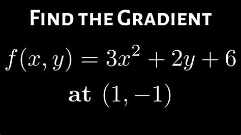 Finding the Gradient of a Multivariate Function Example 1 - YouTube