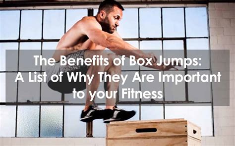 The Benefits Of Box Jumps: A List Of Why They Are Important To Your Fitness