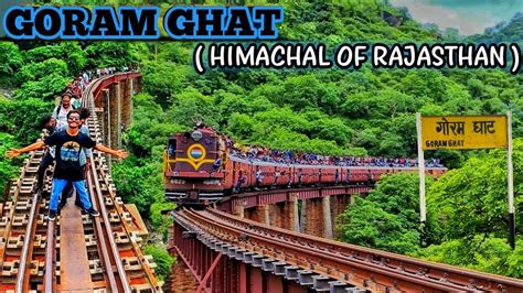 Goram Ghat Rajasthan | Goram Ghat 2022 | Goram Ghat Train | Goram Ghat ...