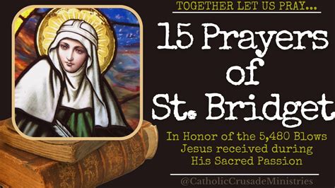 "15 Prayers of St Bridget (1 Year)" --- Together Let Us Pray - YouTube