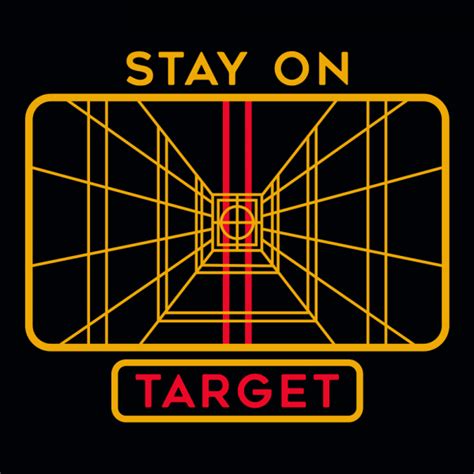 Stay on Target - Star Wars - T-Shirt - PopCult Wear