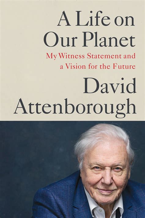 A Life on Our Planet by Sir David Attenborough | Grand Central Publishing